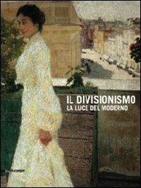 Il divisionismo. La luce del moderno. Catalogo della mostra (Rovigo, 25 febbraio-24 giugno 2012). Ediz. illustrata - 3