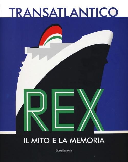 Transatlantico Rex. Il mito e la memoria - 2