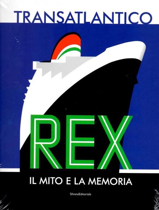 Transatlantico Rex. Il mito e la memoria - 5