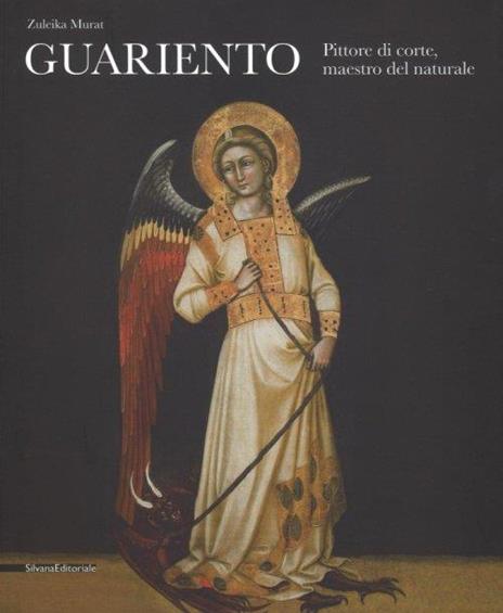 Guariento. Pittore di corte, maestro del naturale. Ediz. illustrata - Zuleika Murat - copertina