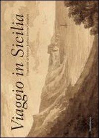 Viaggio in Sicilia. Il taccuino di Spencer Joshua Alwyne Compton. Catalogo della mostra (Roma, ottobre-novembre 2013; Palermo, dicembre 2013-febbraio 2014) - copertina