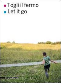Togli il fermo-Let it go. Ediz. bilingue - copertina