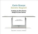 Carlo Scarpa, Sandro Bagnoli. Il design per Dino Gavina. Ediz. italiana e inglese