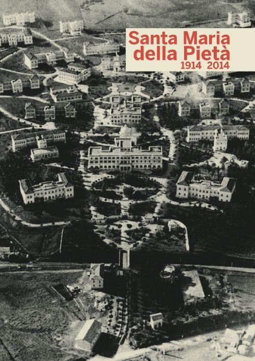 Santa Maria della Pietà 1914-2014. Con DVD - copertina