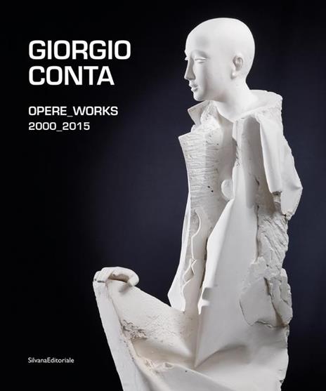 Giorgio Conta. Opere 2000-2015. Ediz. italiana e inglese - 3