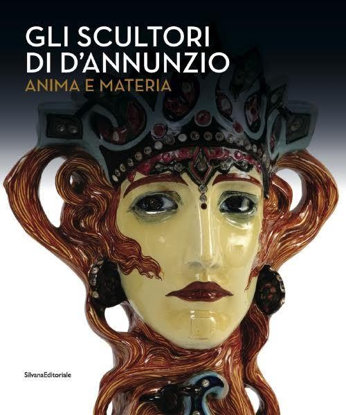 Gli scultori di D'Annunzio. Anima e materia - copertina