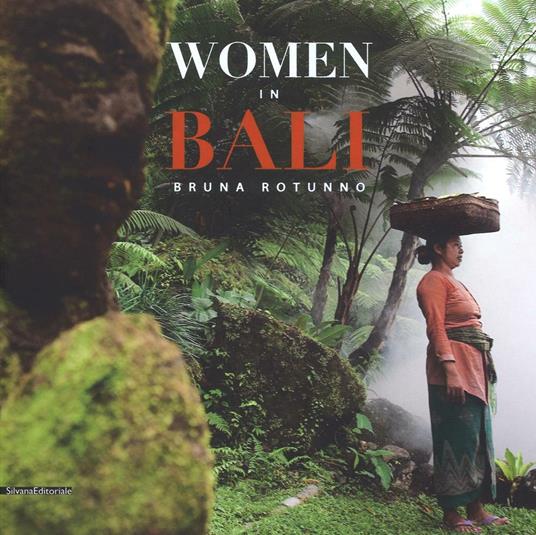 Women in Bali. Ediz. italiana, inglese e francese - Bruna Rotunno - copertina