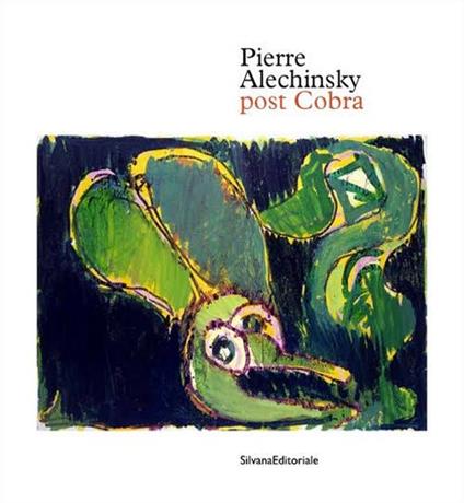 Pierre Alechinsky. Post cobra. Catalogo della mostra (Amstelveen, 12 ottobre 2016-8 gennaio 2017). Ediz. francese - copertina