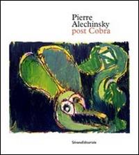 Pierre Alechinsky. Post cobra. Catalogo della mostra (Amstelveen, 12 ottobre 2016-8 gennaio 2017). Ediz. olandese - copertina