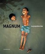 Magnum. La première fois. Ediz. italiana e inglese