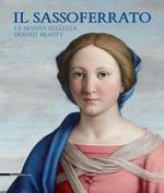 Il Sassoferrato. La devota bellezza-Il Sassoferrato. Devout beauty. Catalogo della mostra (Sassoferrato 17 giugno-5 novembre 2017). Ediz. bilingue