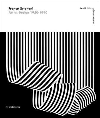 Franco Grignani. Art as Design 1950-1990. Estorick collection of modern italian art. Catalogo della mostra (Londra, 5 luglio-10 settembre 2017). Ediz. a colori - copertina