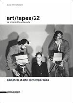 Art/tapes/22. Le origini della videoarte. Ediz. illustrata