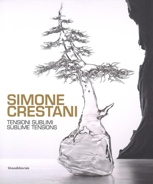 Simone Crestani. Tensioni sublimi. Catalogo della mostra (Bologna, settembre-ottobre 2017). Ediz. italiana e inglese - copertina