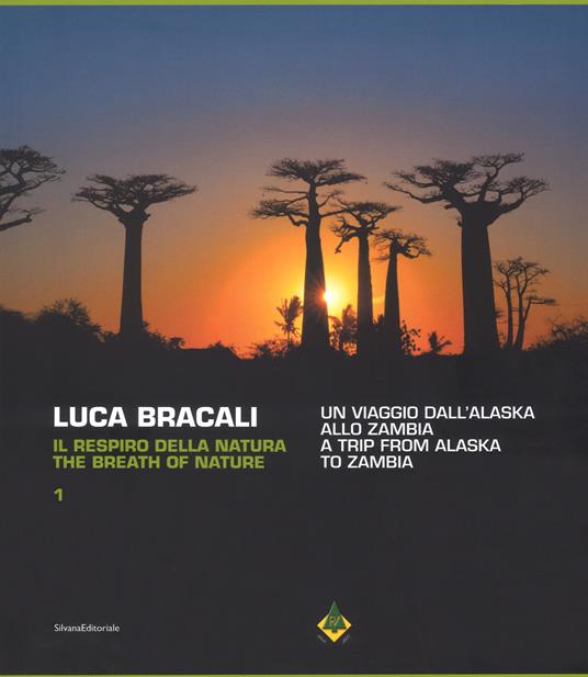 Il respiro della natura. Ediz. italiana, inglese, francese e tedesca - Luca Bracali - copertina
