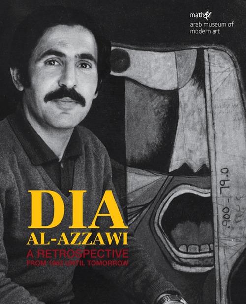 Dia al-Azzawi. A Retrospective from 1963 until tomorrow - copertina