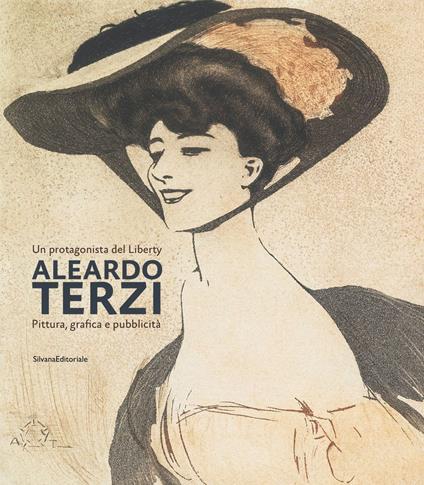 Aleardo Terzi. Un protagonista del Liberty. Pittura, grafica e pubblicità. Ediz. a colori - copertina