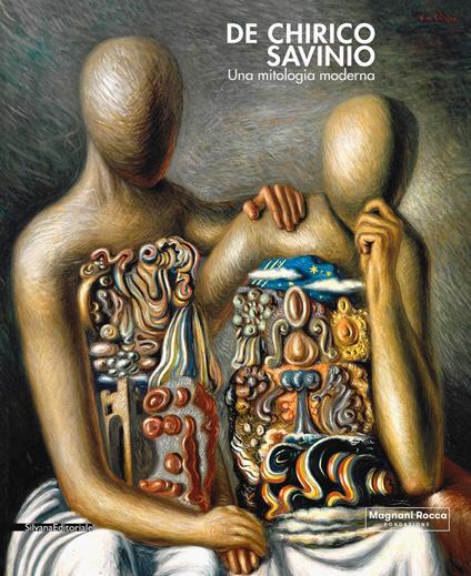 De Chirico e Savinio. Una mitologia moderna. Catalogo della mostra (Roma, 16 marzo-30 giugno 2019). Ediz. a colori - copertina