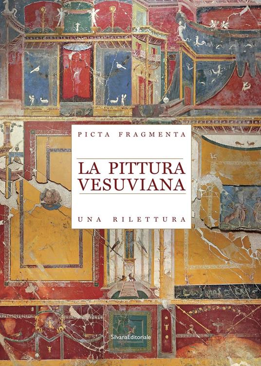 La pittura vesuviana. Una rilettura. Picta Fragmenta - copertina