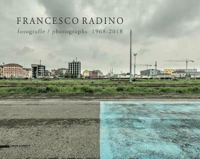 Fotografie 1968-2018. Ediz. italiana e inglese - Francesco Radino - copertina