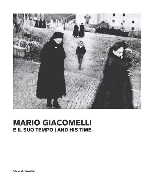 Giacomelli e il suo tempo. Ediz. illustrata - Walter Guadagnini - copertina