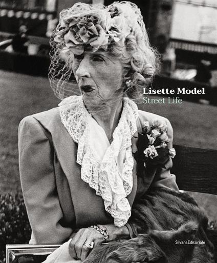 Lisette Model. Street life. Ediz. illustrata - copertina