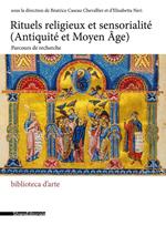 Rituels religieux et sensorialité (Antiquité et Moyen Âge). Parcours de recherche