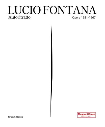 Lucio Fontana. Autoritratto. Opere 1931-1967. Ediz. illustrata - copertina