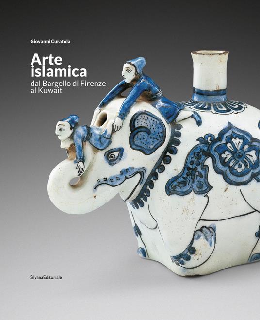 Arte islamica dal Bargello di Firenze al Kuwait. Ediz. italiana e araba - copertina