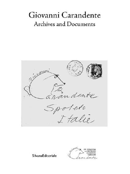Giovanni Carandente. Archives and documents. Ediz. illustrata - copertina
