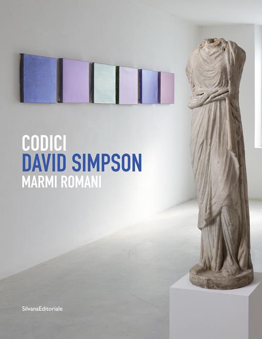 Codici. David Simpson. Marmi romani. Ediz. italiana e inglese - copertina