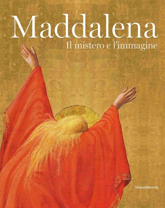 Maddalena. Il mistero e l'immagine. Ediz. illustrata - copertina