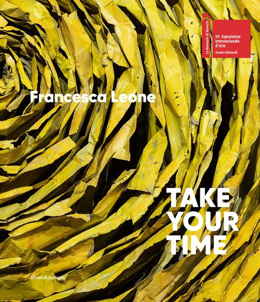 Francesca Leone. Take your time. Ediz. italiana e inglese - copertina