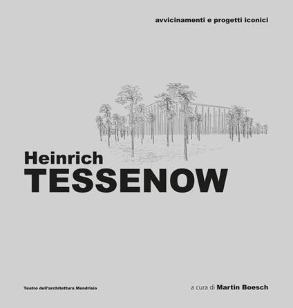 Heinrich Tessenow. Avvicinamenti e progetti iconici. Ediz. illustrata - copertina