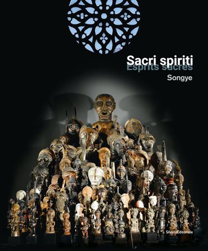 Sacri spiriti songye. Ediz. italiana e francese - copertina