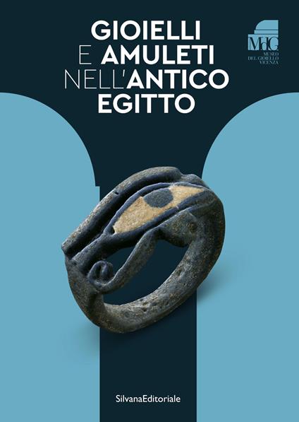 Gioielli e amuleti nell'antico Egitto. Ediz. illustrata - copertina