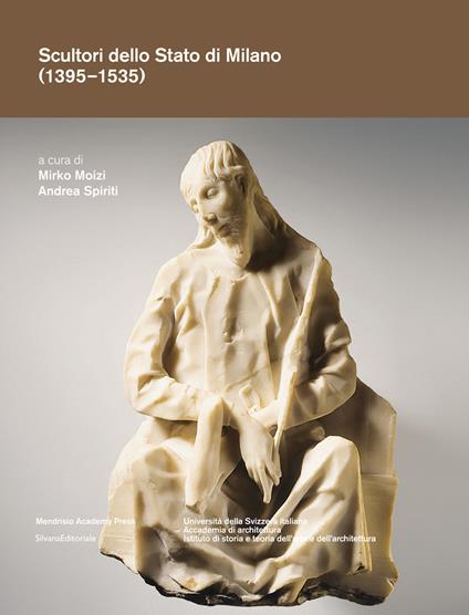 Scultori dello Stato di Milano (1395-1535). Ediz. illustrata - copertina