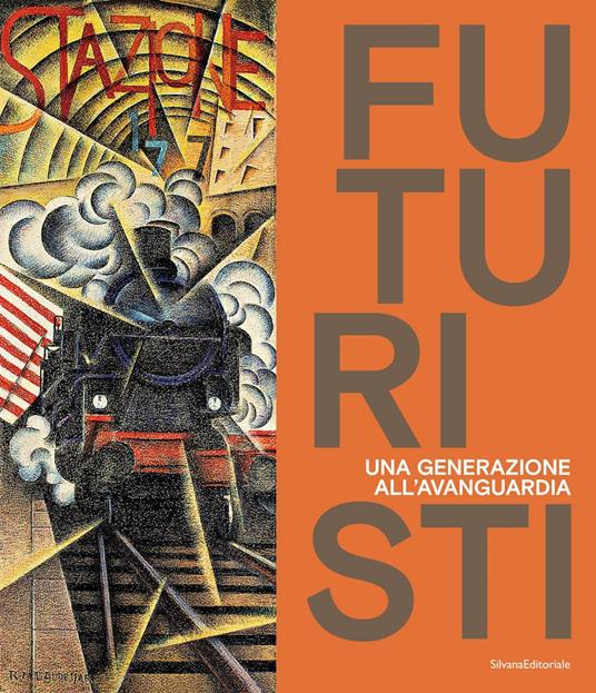 Futuristi. Una generazione all'avanguardia. Ediz. illustrata - copertina