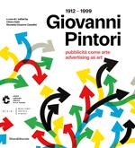 Giovanni Pintori (1912-1999). Pubblicità come arte-Advertising as art. Ediz. illustrata