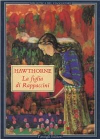 La figlia di Rappaccini e altri racconti - Nathaniel Hawthorne - copertina