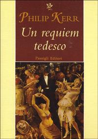 Un requiem tedesco - Philip Kerr - copertina