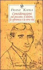 Considerazioni sul peccato, il dolore, la speranza e la vera via. Testo tedesco a fronte