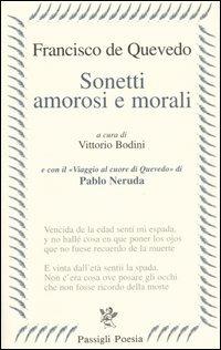 Sonetti amorosi e morali. Testo spagnolo a fronte - Francisco G. de Quevedo y Villegas - copertina