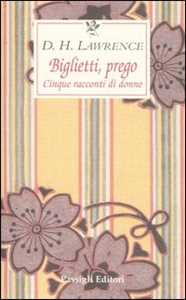 Biglietti, prego. Cinque racconti di donne