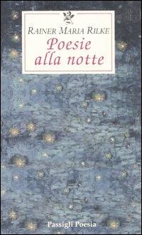 Poesie alla notte. Testo tedesco a fronte - Rainer Maria Rilke - copertina