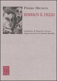 Rimbaud il figlio - Pierre Michon - copertina