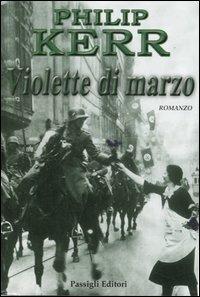 Violette di marzo - Philip Kerr - copertina