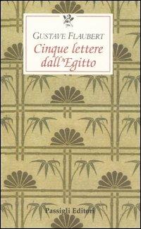 Cinque lettere dall'Egitto - Gustave Flaubert - copertina