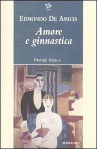 Amore e ginnastica - Edmondo De Amicis - copertina