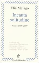 Incauta solitudine